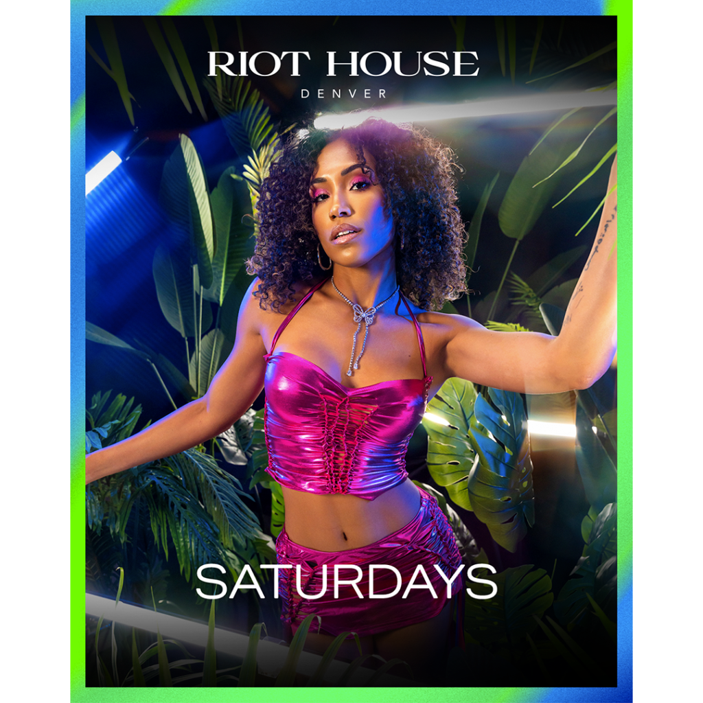 Riot House Saturdays
